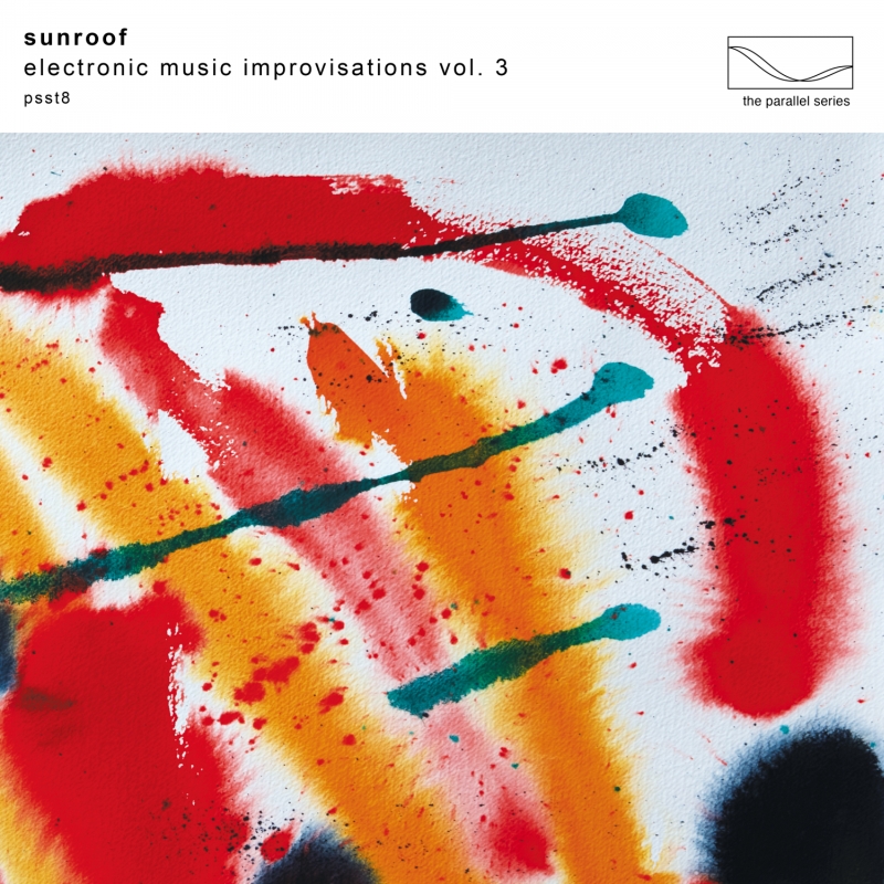 Sunroof - Electronic Music Improvisationen Vol. 3